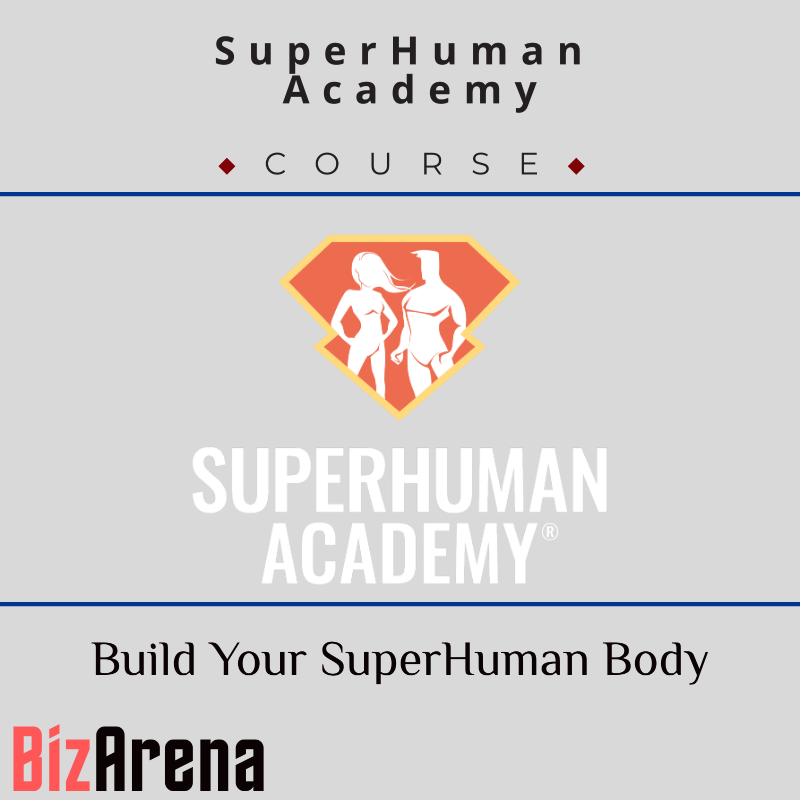 SuperHuman Academy - Build Your SuperHuman Body The MasterClass Image