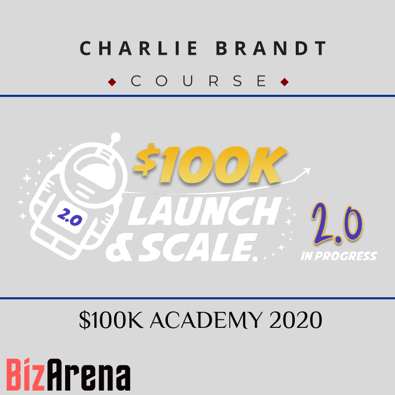 Charlie Brandt – $100K Academy 2.0 Image