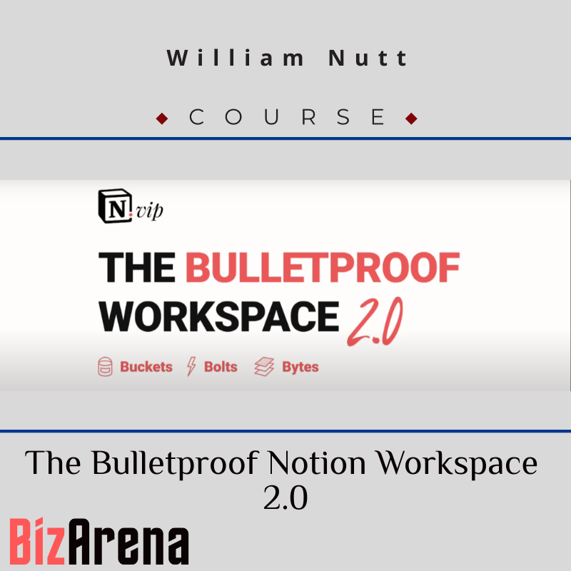 William Nutt - The Bulletproof Notion Workspace 2.0 Image