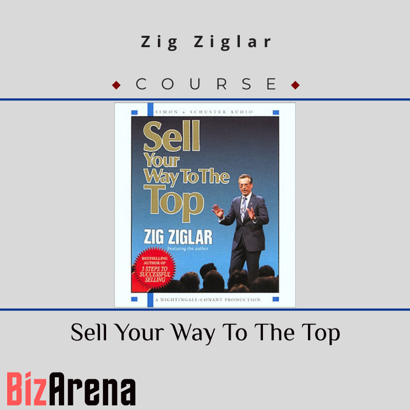Zig Ziglar – Sell Your Way To The Top Image
