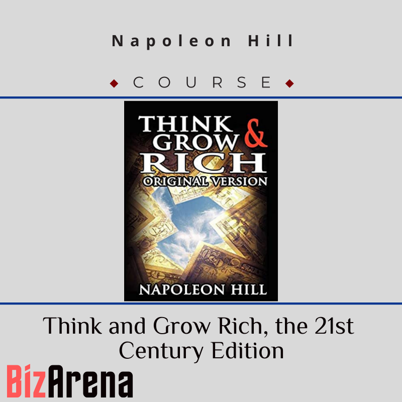Napoleon Hill – Think and Grow Rich, the 21st Century Edition Image