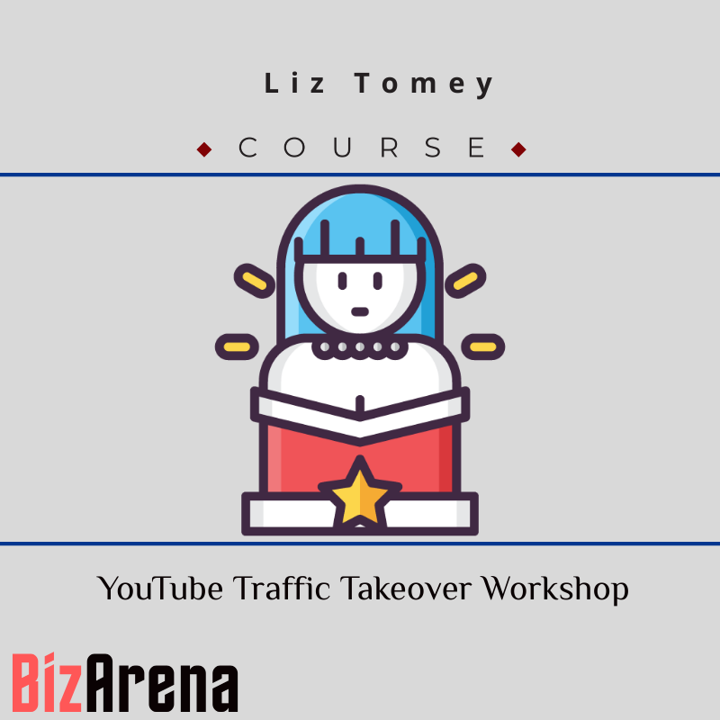Liz Tomey – YouTube Traffic Takeover Workshop Image