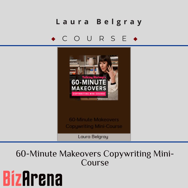 Laura Belgray – 60-Minute Makeovers Copywriting Mini-Course Image
