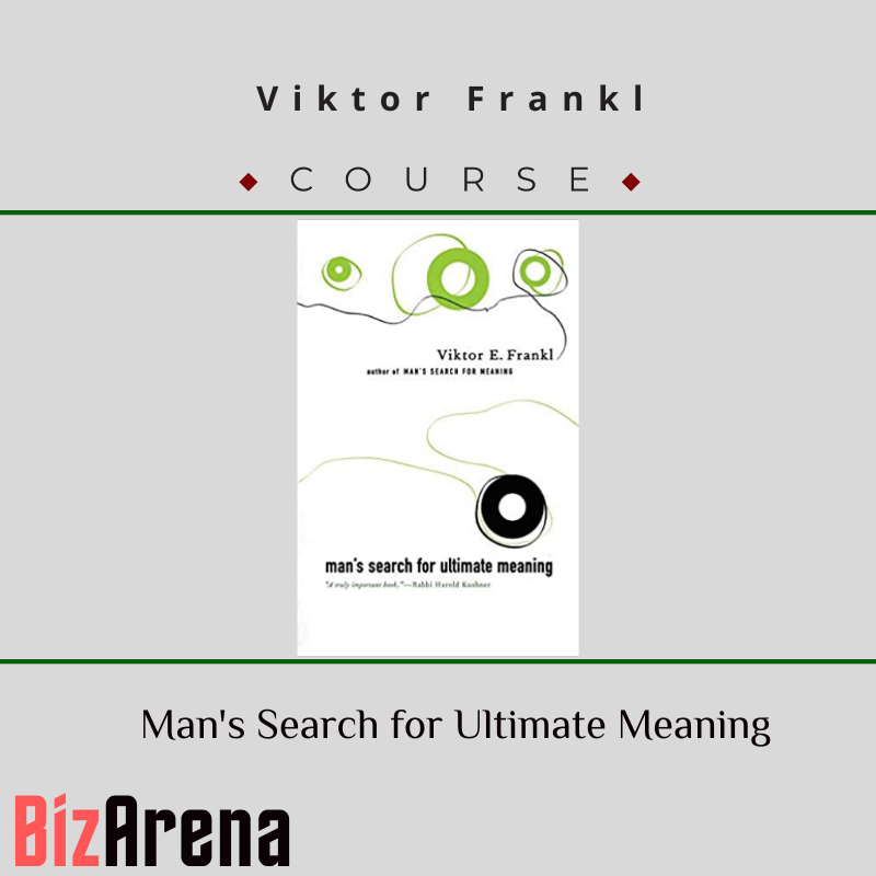 Viktor Frankl - Man's Search for Ultimate Meaning Image