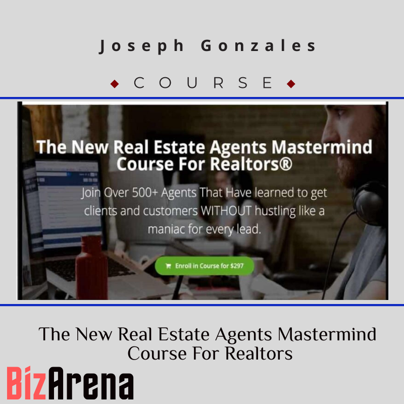 Joseph Gonzales – The New Real Estate Agents Mastermind Course For Realtors Image