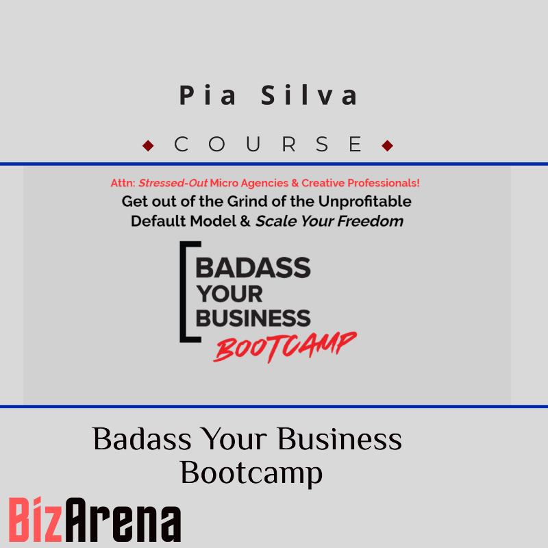 Pia Silva – Badass Your Business Bootcamp Image