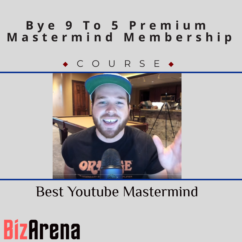Bye 9 To 5 Premium Mastermind Membership – Best Youtube Mastermind Image