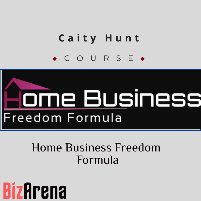 Caity Hunt – Home Business Freedom Formula Image