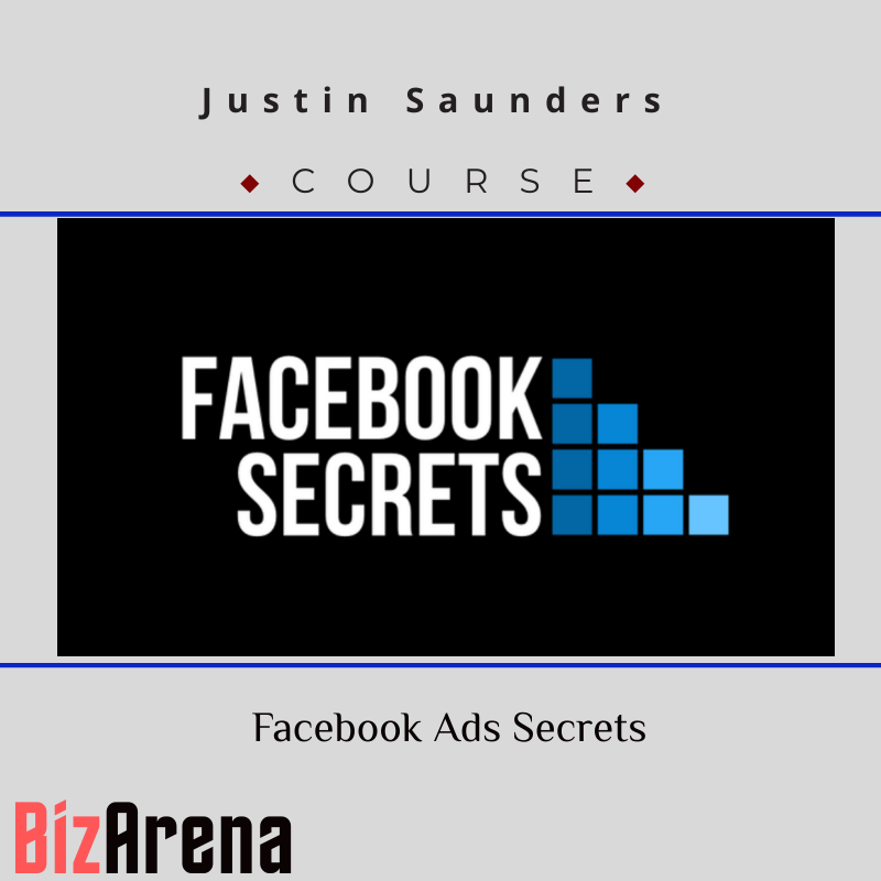 Justin Saunders – Facebook Ads Secrets Image