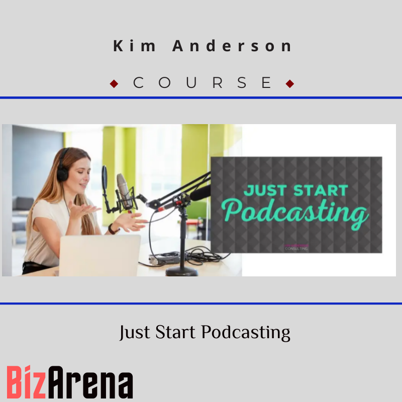 Kim Anderson – Just Start Podcasting Image