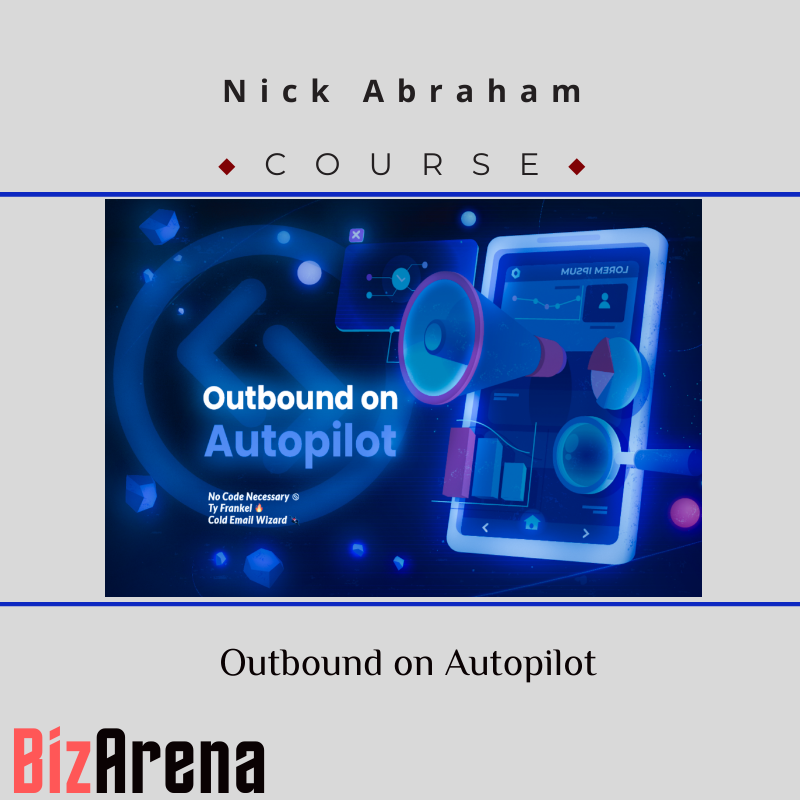 Nick Abraham – Outbound on Autopilot Image