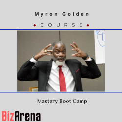 Myron Golden – Mastery Boot Camp