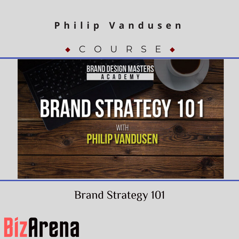 Philip Vandusen – Brand Strategy 101 Image