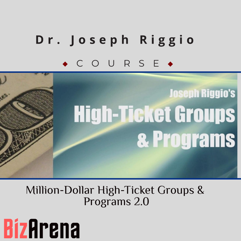 Dr. Joseph Riggio – Million-Dollar High-Ticket Groups & Programs 2.0 Image