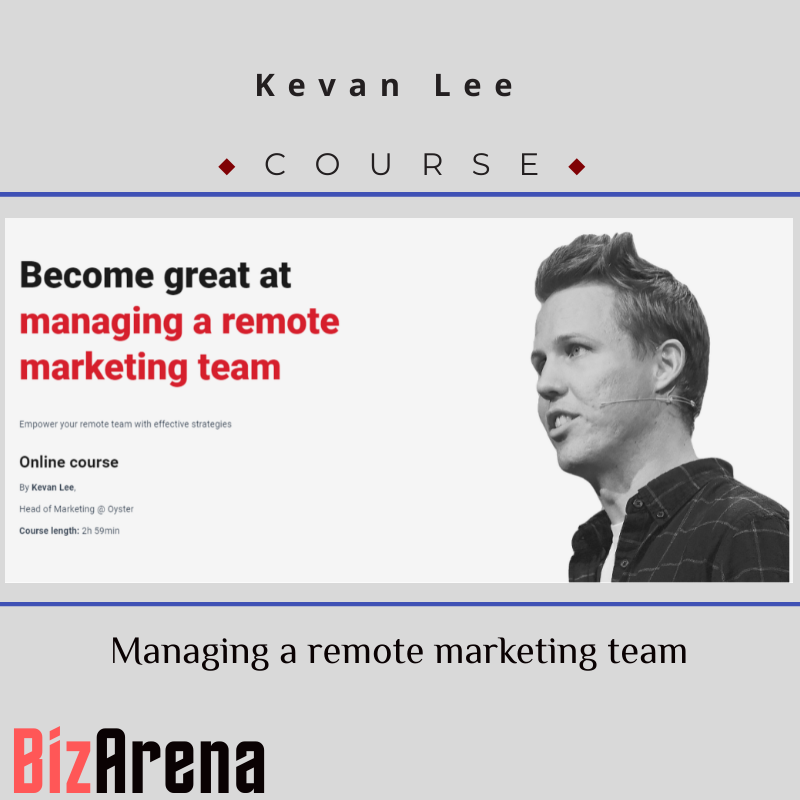 Kevan Lee - CXL - Managing a Remote Marketing Team Image