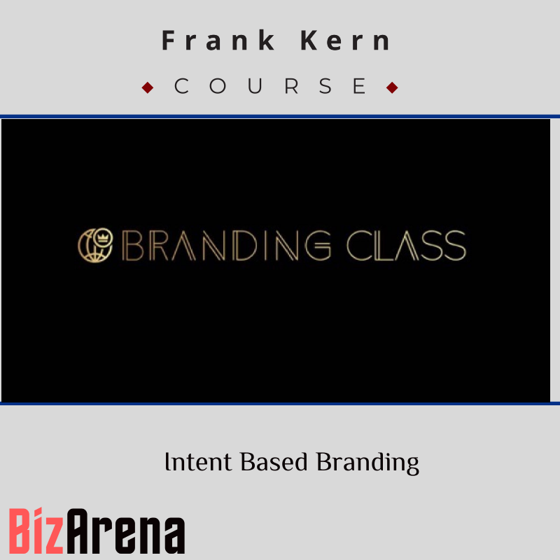 Frank Kern – Intent Based Branding Image