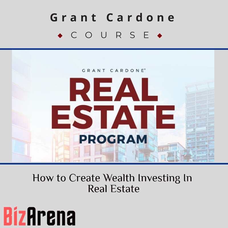 Grant Cardone - How to Create Wealth Investing In Real Estate Image