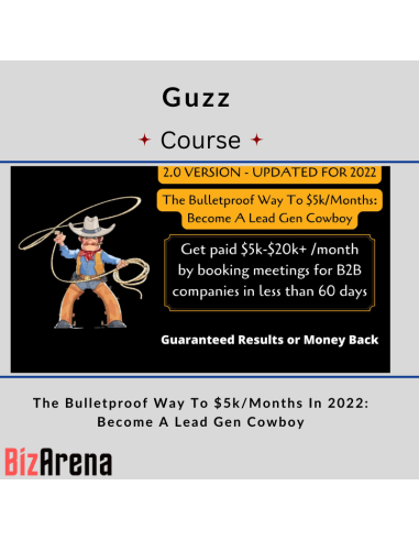 Guzz - The Bulletproof Way To $5k/Months In 2022: Become A Lead Gen Cowboy [Complete] Image
