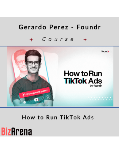 Gerardo Perez - Foundr - How to Run TikTok Ads Image