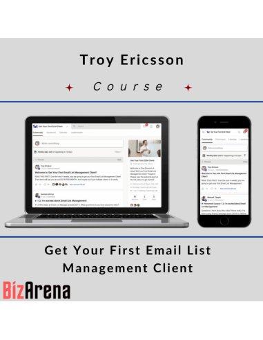 Troy Ericsson - Get Your First Email List Management Client Image