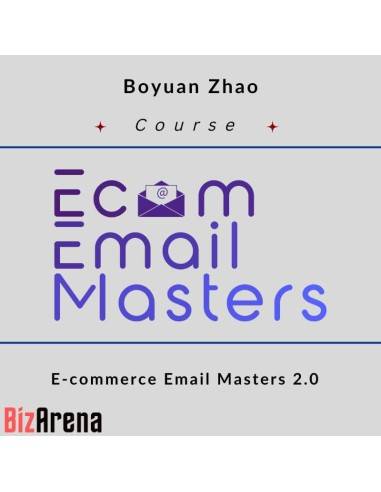 Boyuan Zhao - E-commerce Email Masters 2.0 [Complete] Image