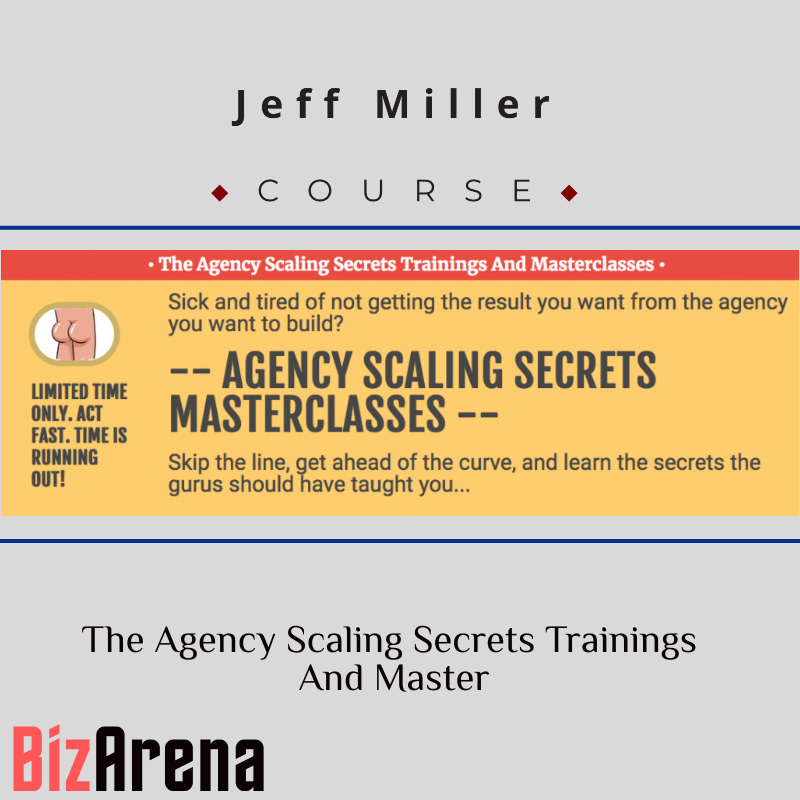 Jeff Miller - The Agency Scaling Secrets Training And Master Image