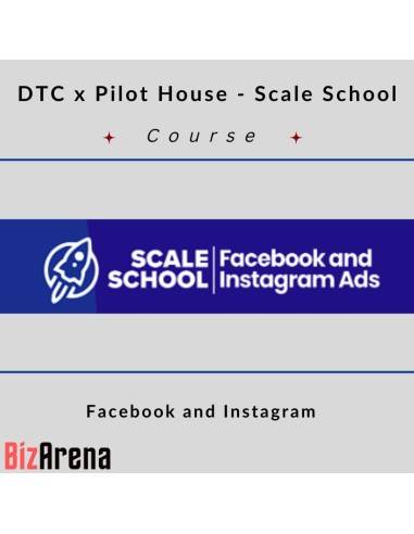 DTC x Pilot House - Scale School - Facebook and Instagram Image