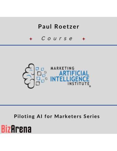 Paul Roetzer - Piloting AI for Marketers Series Image