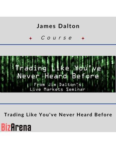 James Dalton - Trading Like You've Never Heard Before Image