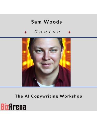 Sam Woods - The AI Copywriting Workshop [COMPLETE] Image