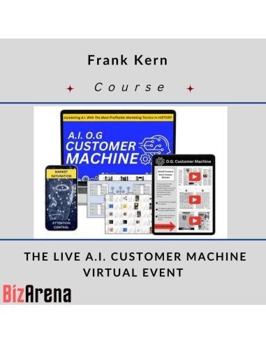 Frank Kern - THE LIVE A.I. CUSTOMER MACHINE VIRTUAL EVENT Image