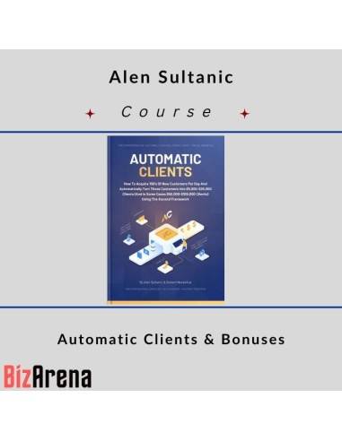 Alen Sultanic – Automatic Clients & Bonuses Image