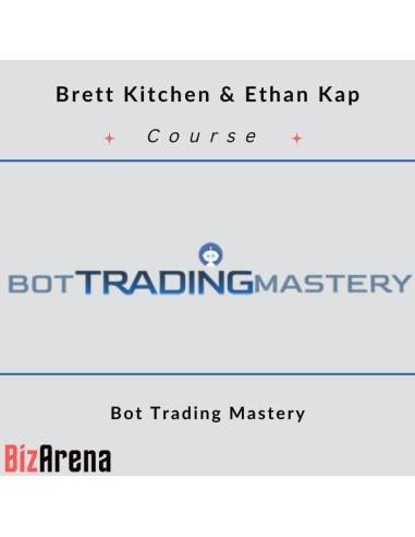 Brett Kitchen & Ethan Kap - Bot Trading Mastery Image