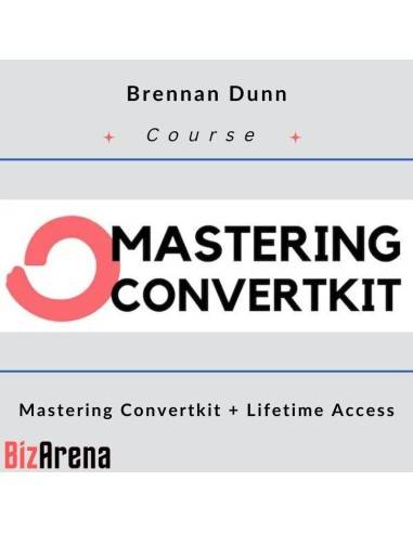 Brennan Dunn – Mastering Convertkit + Lifetime Access Image