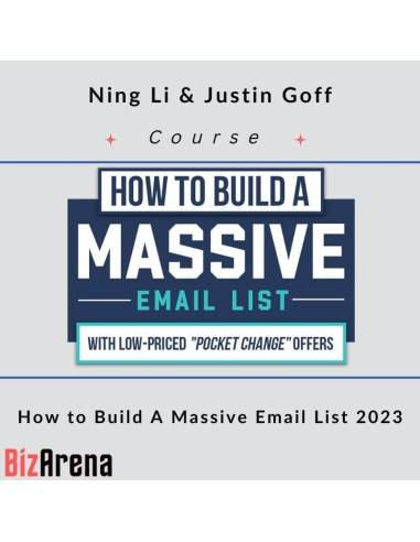 Ning Li & Justin Goff - How to Build A Massive Email List 2023 Image