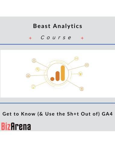 Beast Analytics - Get to Know (& Use the Sh+t Out of) GA4 Image