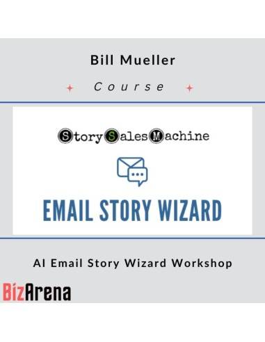 Bill Mueller - AI Email Story Wizard Workshop Image
