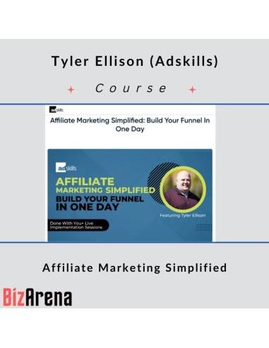 Tyler Ellison (Adskills) – Affiliate Marketing Simplified Image