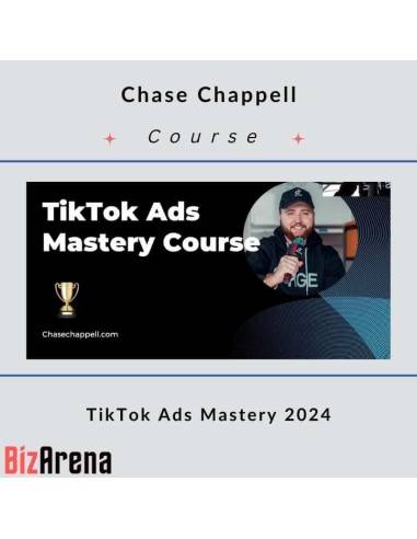 Chase Chappell - TikTok Ads Mastery 2024 Image