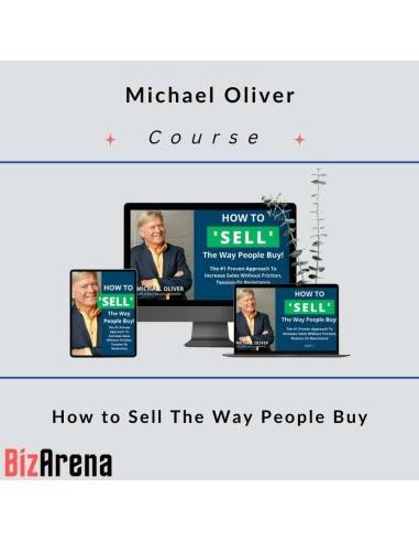 Michael Oliver - How to Sell The Way People Buy Image
