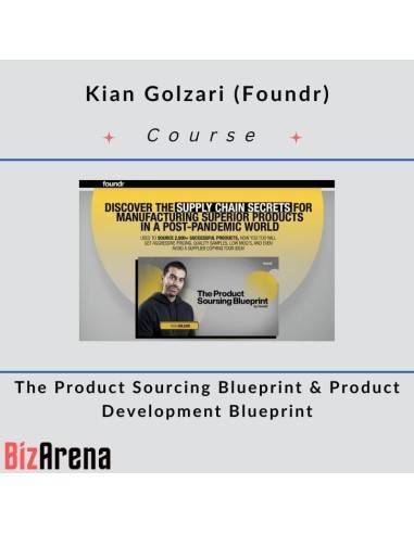 Kian Golzari (Foundr) – The Product Sourcing & Development Blueprint Image