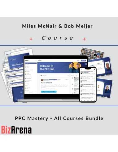 Miles McNair & Bob Meijer - PPC Mastery - All Courses Bundle Image