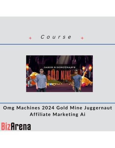 Omg Machines - 2024 Gold Mine Juggernaut - Affiliate Marketing AI Image