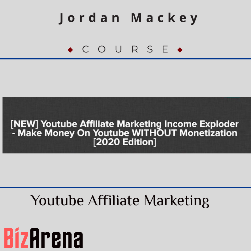 Jordan Mackey - Youtube Affiliate Marketing Income Exploder - Make Money On Youtube WITHOUT Monetization [2020 Edition] Image