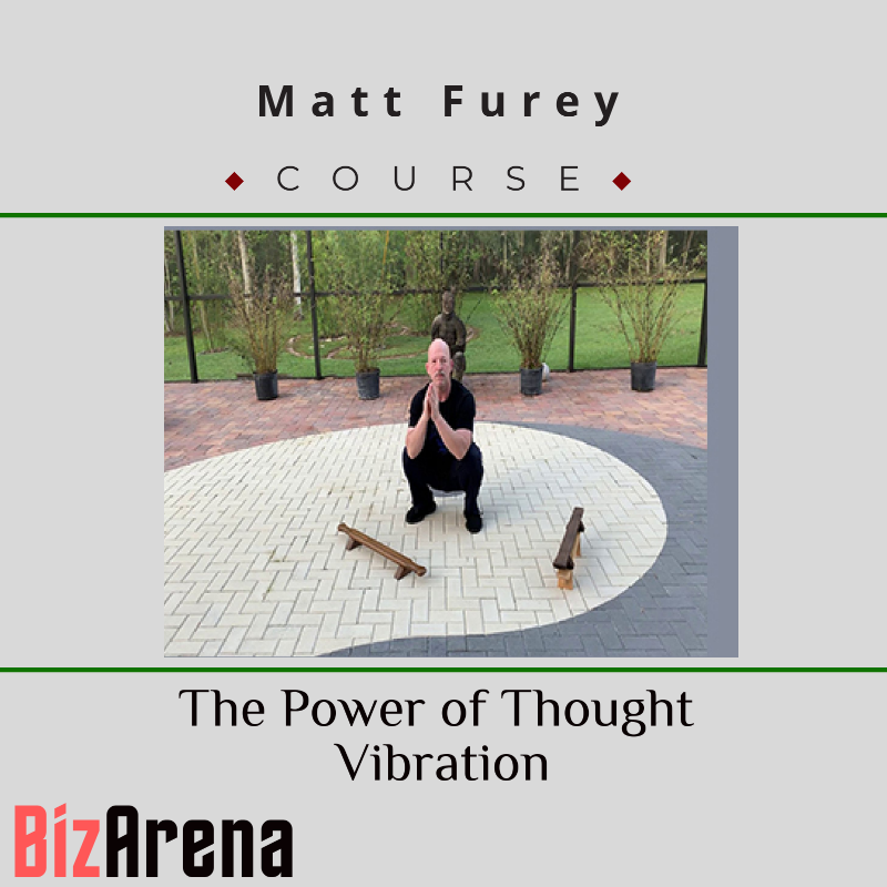 Matt Furey - The Power of Thought Vibration Image