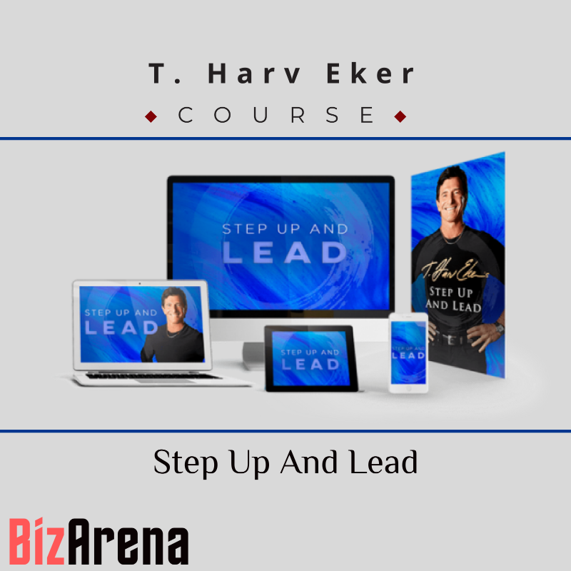 T. Harv Eker – Step Up And Lead Image