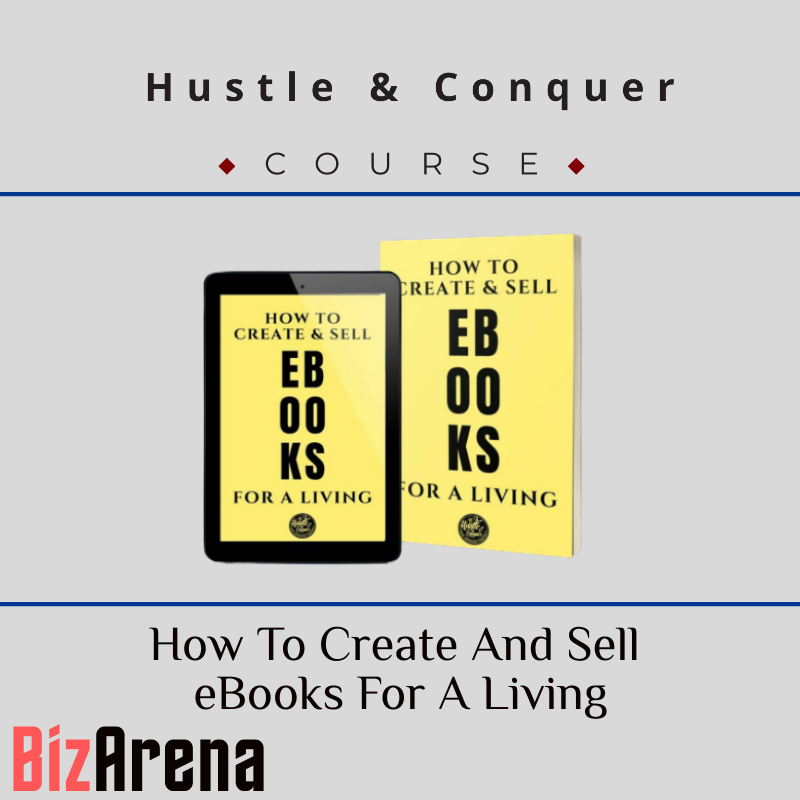 Hustle & Conquer - How To Create And Sell eBooks For A Living Image