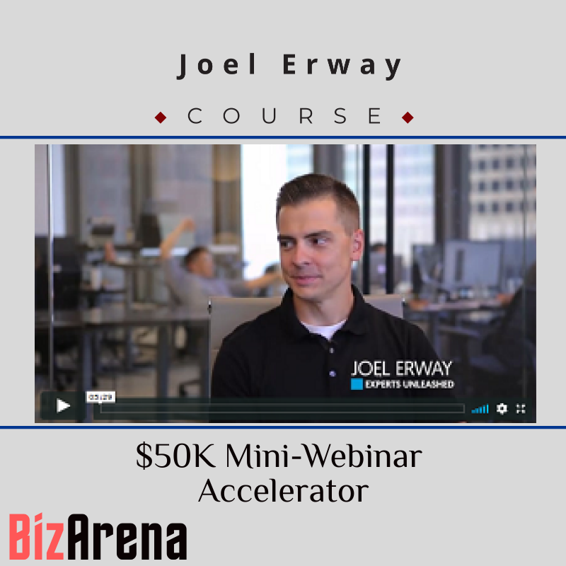 Joel Erway - $50K Mini-Webinar Accelerator Image