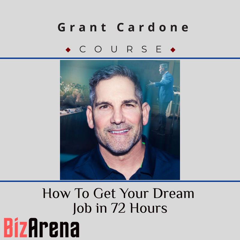 Grant Cardone - How To Get Your Dream Job in 72 Hours Image
