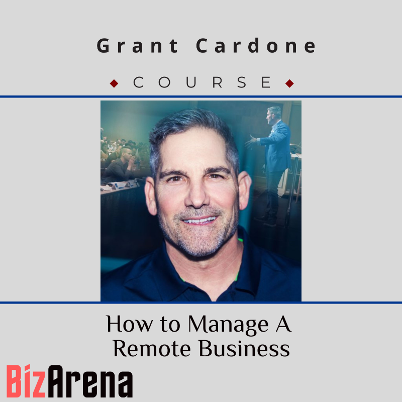 Grant Cardone - How to Manage A Remote Business Image